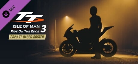 TT Isle Of Man 3 - 2023 TT Races Roster